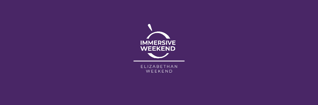 Elizabethan Weekend